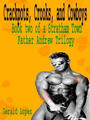 cover image of Crackpots, Crooks, and Cowboys (Book 2 of a Stratham Town Father Andrew Trilogy)